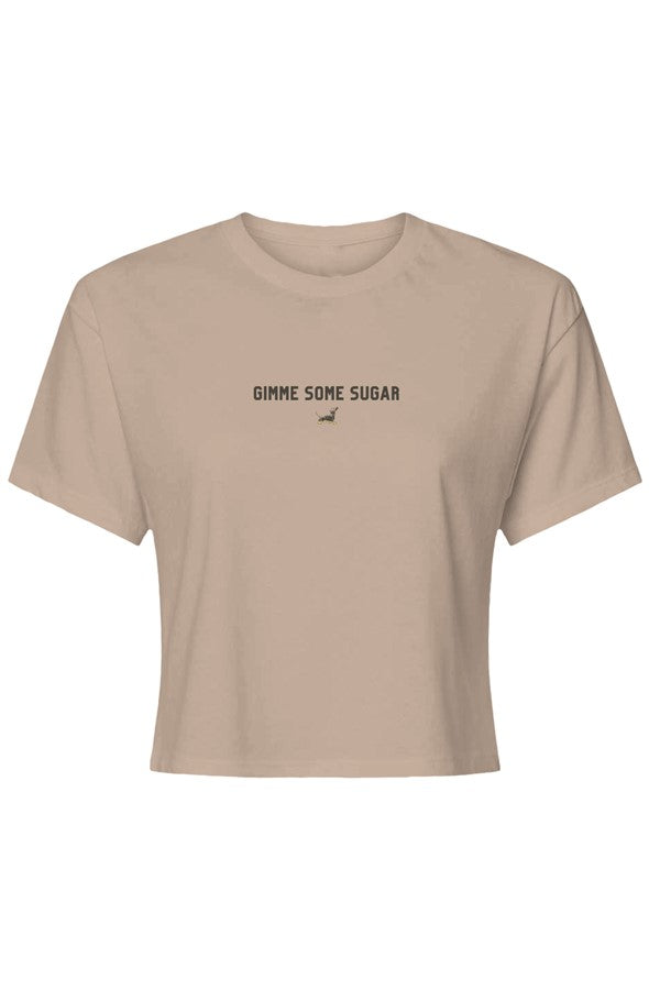 Gimme Some Sugar Crop Tee
