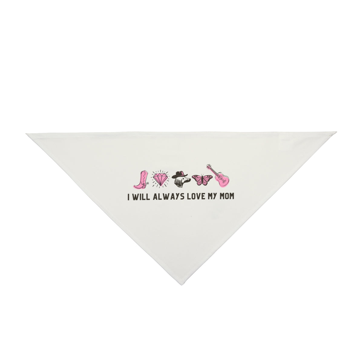 I Will Always Love My Mom Dog Bandana
