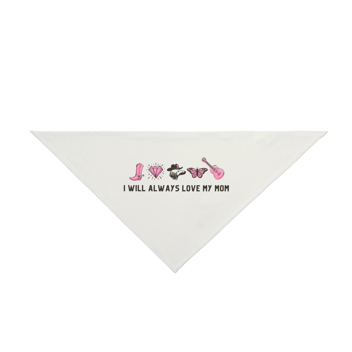 I Will Always Love My Mom Dog Bandana