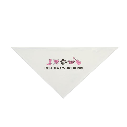 I Will Always Love My Mom Dog Bandana