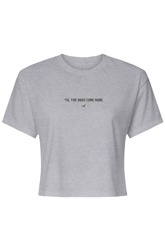 Til the Dogs Come Home Crop Tee