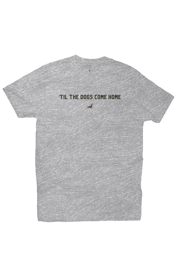 ’Til the Dogs Come Home Tee