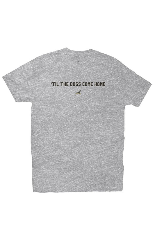 Til the Dogs Come Home Tee
